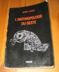 [R19888] L’anthropologie du geste, Marcel Jousse