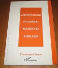 [R19896] Anthropologie et clinique : recherches Antillaises, Sous la direction de Jean Galap et Olivier Douville