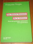 [R19972] Une théorie féministe de la violence, Françoise Vergès