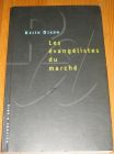 [R19974] Les évangélistes du marché, Keith Dixon