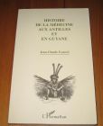 [R19990] Histoire de la médecine aux Antilles et en Guyane, Jean-Claude Eymeri