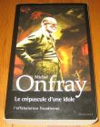 [R20016] Le crépuscule d’une idole, l’affabulation freudienne, Michel Onfray