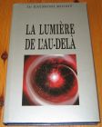 [R20044] La lumière de l’au-delà, Dr Raymond Moody