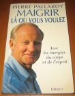 [R20063] Maigrir là où vous voulez, Pierre Pallardy