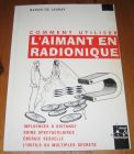 [R20095] Comment utiliser l’aimant en radionique, Baron de Launay