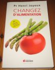 [R20102] Changez d’alimentation, Pr Henri Joyeux