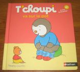 [R20109] T’choupi va sur le pot, Thierry Courtin