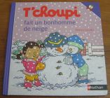 [R20112] T’choupi fait un bonhomme de neige, Thierry Courtin