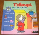 [R20116] T’choupi dans sa maison, Thierry Courtin