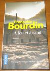 [R20171] A feu et à sang **, Françoise Bourdin
