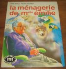 [R20182] La ménagerie de Mlle Emilie, Marie Tenaille – Philippe Salembier