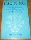 [R20231] Commentaire sur le Mystère de la Fleur d’Or, C.G. Jung