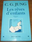 [R20233] Les rêves d’enfants. Séminaires. Tome 1, C.G. Jung