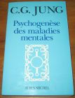 [R20238] Psychogenèse des maladies mentales, C.G. Jung