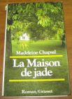 [R20243] La maison de jade, Madeleine Chapsal