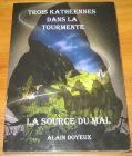 [R20249] Les sources du mal 1 – Trois Kathéennes dans la tourmente, Alain Doyeux