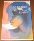 [R20250] Tous les jours, Suzanne, La Grande Sophie