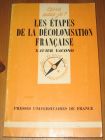 [R20271] Les étapes de la décolonisation française, Xavier Yacono