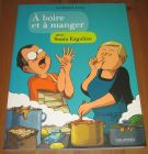 [R20296] A boire et à manger, Guillaume Long avec Sonia Ezgulian