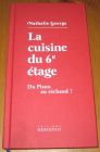 [R20346] La cuisine du 6e étage, du Piano au réchaud !, Nathalie George