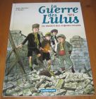 [R20374] La guerre des Lulus 1914, La maison des enfants trouvés, Régis Hautière et Hardoc