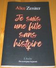 [R20397] Je suis une fille sans histoire, Alice Zeniter