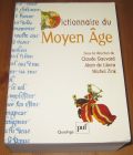 [R20403] Dictionnaire du Moyen-Age, Sous la direction de Claude Gauvard, Alain de Libera, Michel Zink