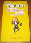 [R20409] Le culte de l’urgence, la société malade du temps, Nicole Aubert