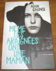 [R20424] Même les araignées ont une maman, Alain Gagnol