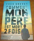 [R20425] Comment mon père est mort 2 fois, Yves Grevet