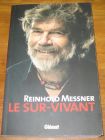 [R20430] Reinhold Messner, le sur-vivant, Reinhold Messner