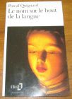 [R20475] Le nom sur le bout de la langue, Pascal Quignard