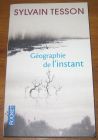 [R20494] Géographie de l’instant, Sylvain Tesson
