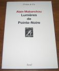 [R20531] Lumières de Pointe-Noire, Alain Mabanckou