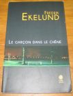 [R20633] Le garçon dans le chêne, Fredrik Ekelund