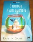 [R20660] O mundo é um aquario, Kristin Gore