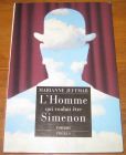 [R20677] L’homme qui voulait être Simenon, Marianne Jeffmar
