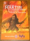 [R20711] Le chevalier errant, suivi de L’épée Lige, George R.R. Martin